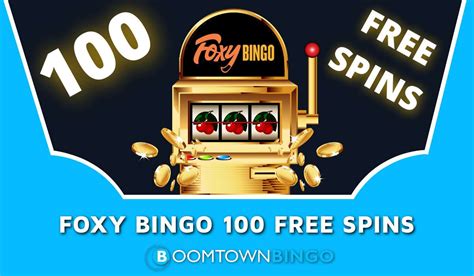 foxy bingo 100 free spins